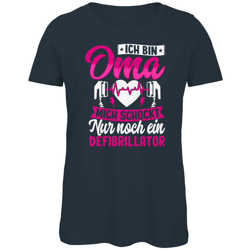 Damen Premium Bio T-Shirt Ich bin Oma, mich schockt nur noch der Defibrillator