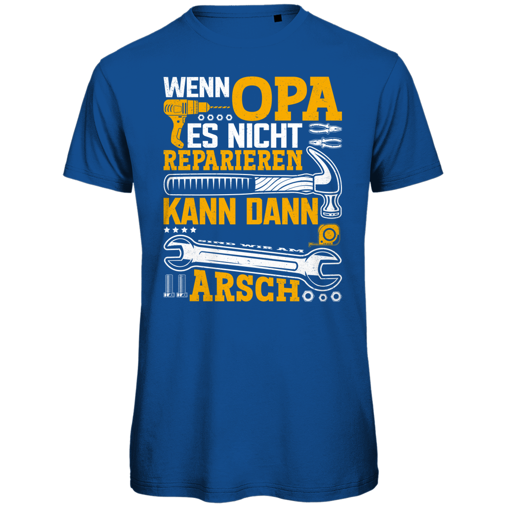 Herren Premium Bio T-Shirt Wenn Opa es nicht reparieren kann, dann sind wir am Arsch