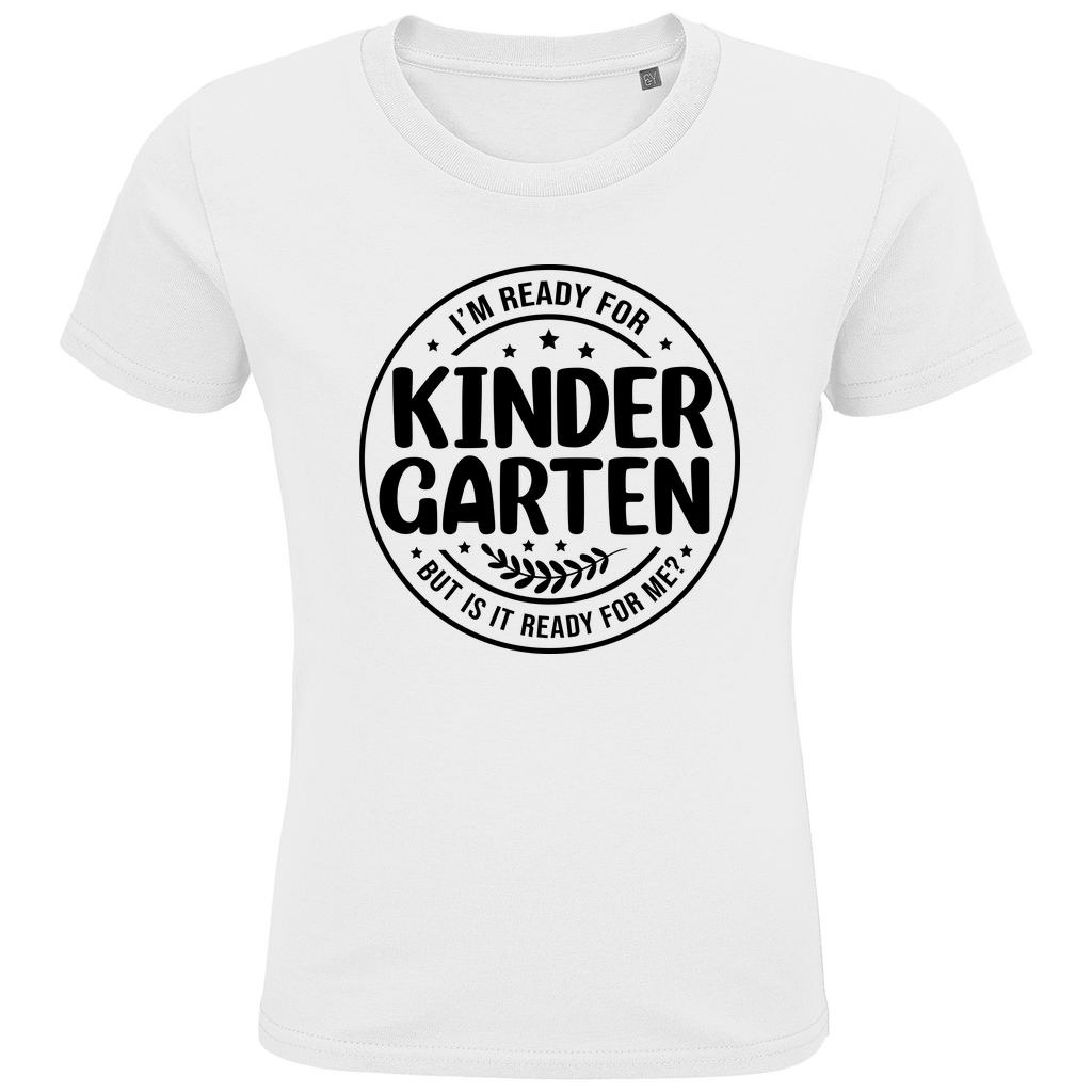 Kids Premium Bio T-Shirt Ist der Kindergarten bereit für mich?