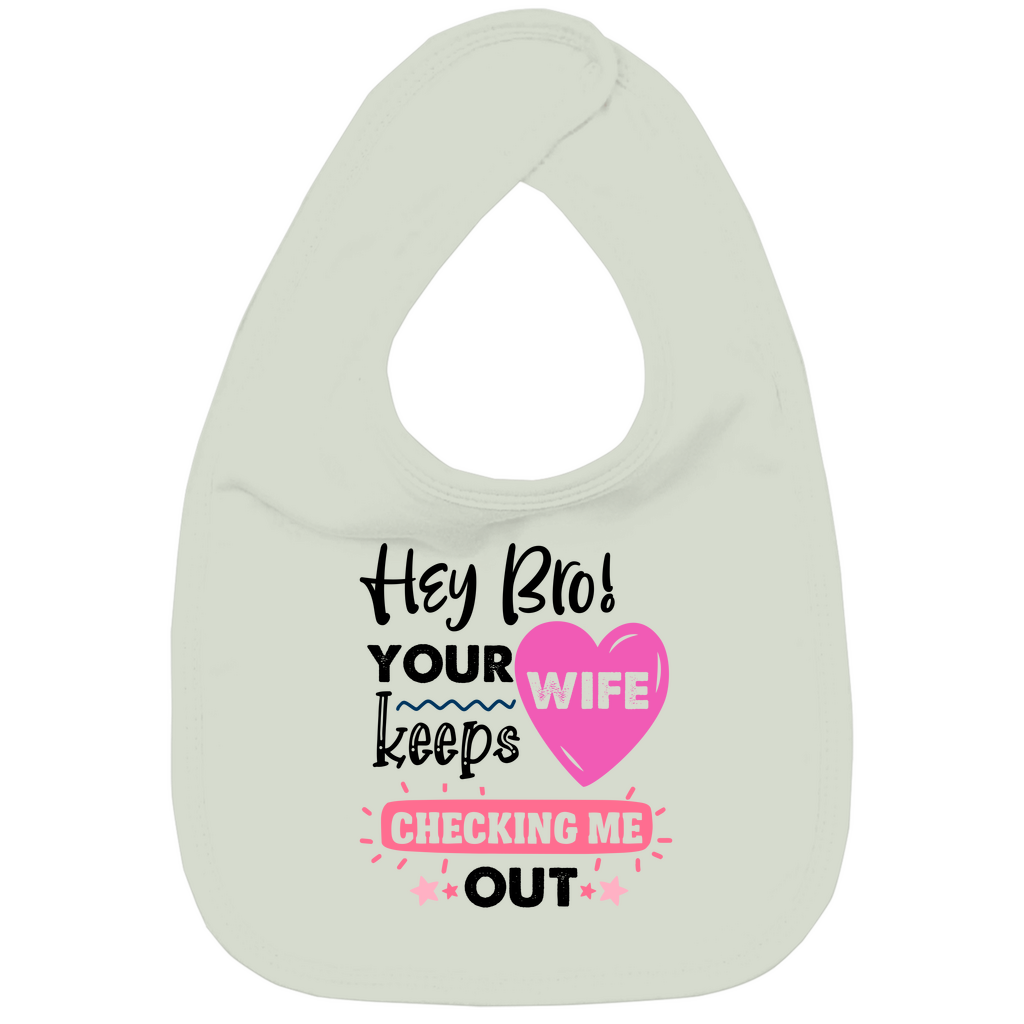 Baby Bio Lätzchen - Deine Frau flirtet mit mir