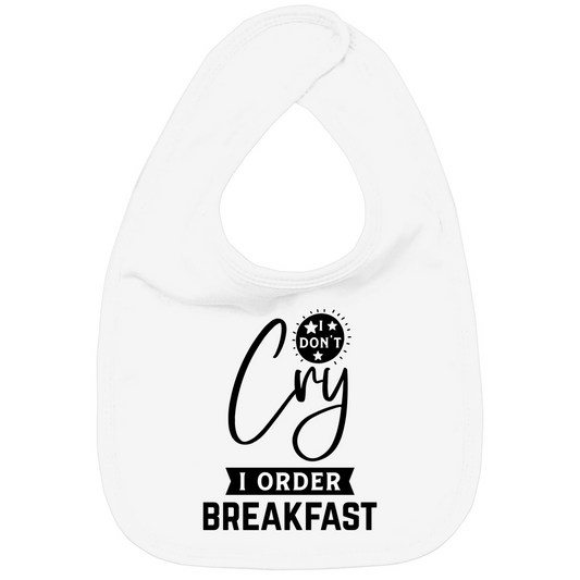 Baby Bio Lätzchen - Ich weine nicht, ich bestelle nur mein Frühstück