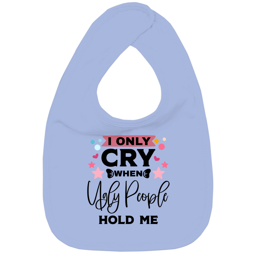 Baby Bio Lätzchen - Ich weine nur, wenn  komische Menschen mich halten